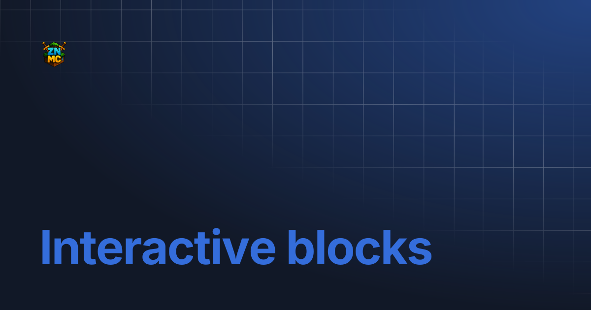 Interactive blocks | Zeronightsmc Network
